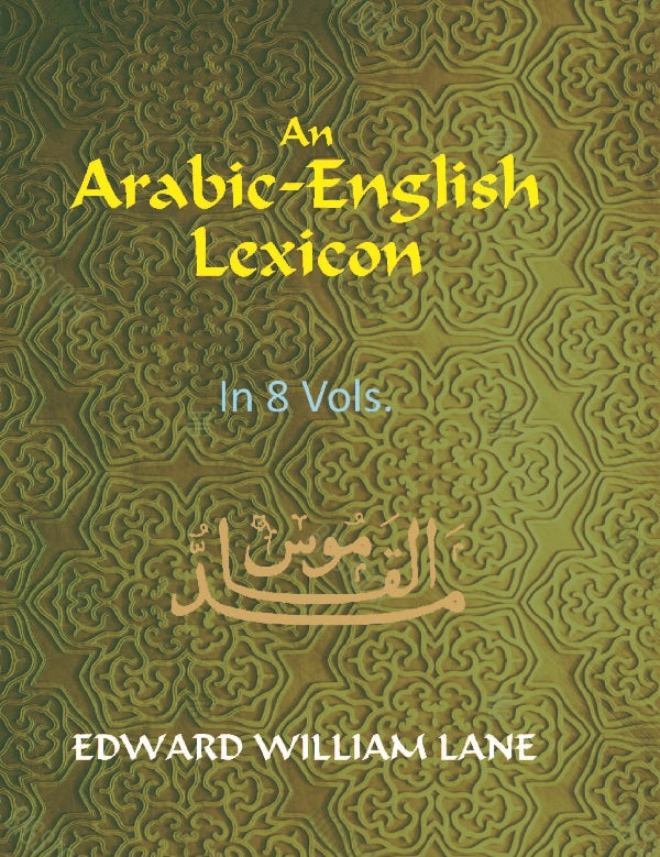 An Arabic-English Lexicon Volume Vol. 8th