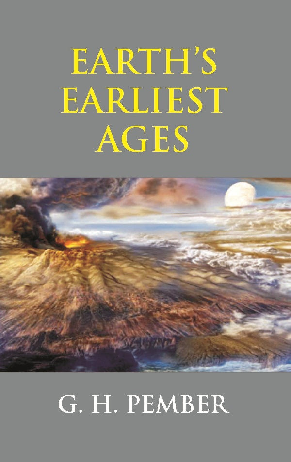 Earth's Earliest Ages