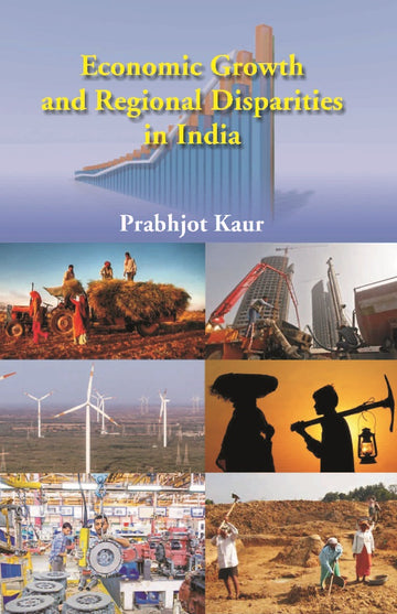 Economic Growth and Regional Disparties in India [Hardcover]