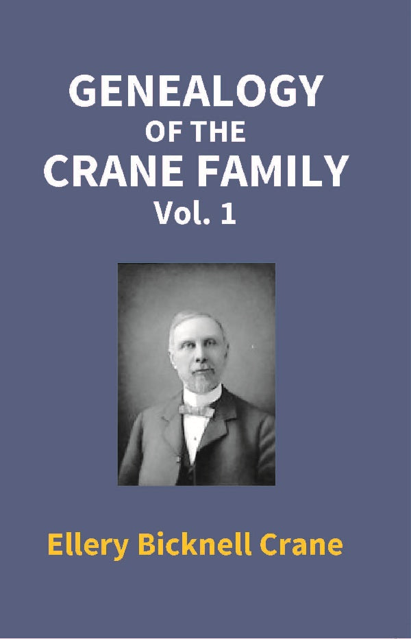 Genealogy of the Crane Family Volume Vol. 1st