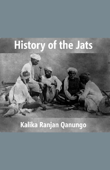 History of the Jats : a Contribution to the History of Northern India