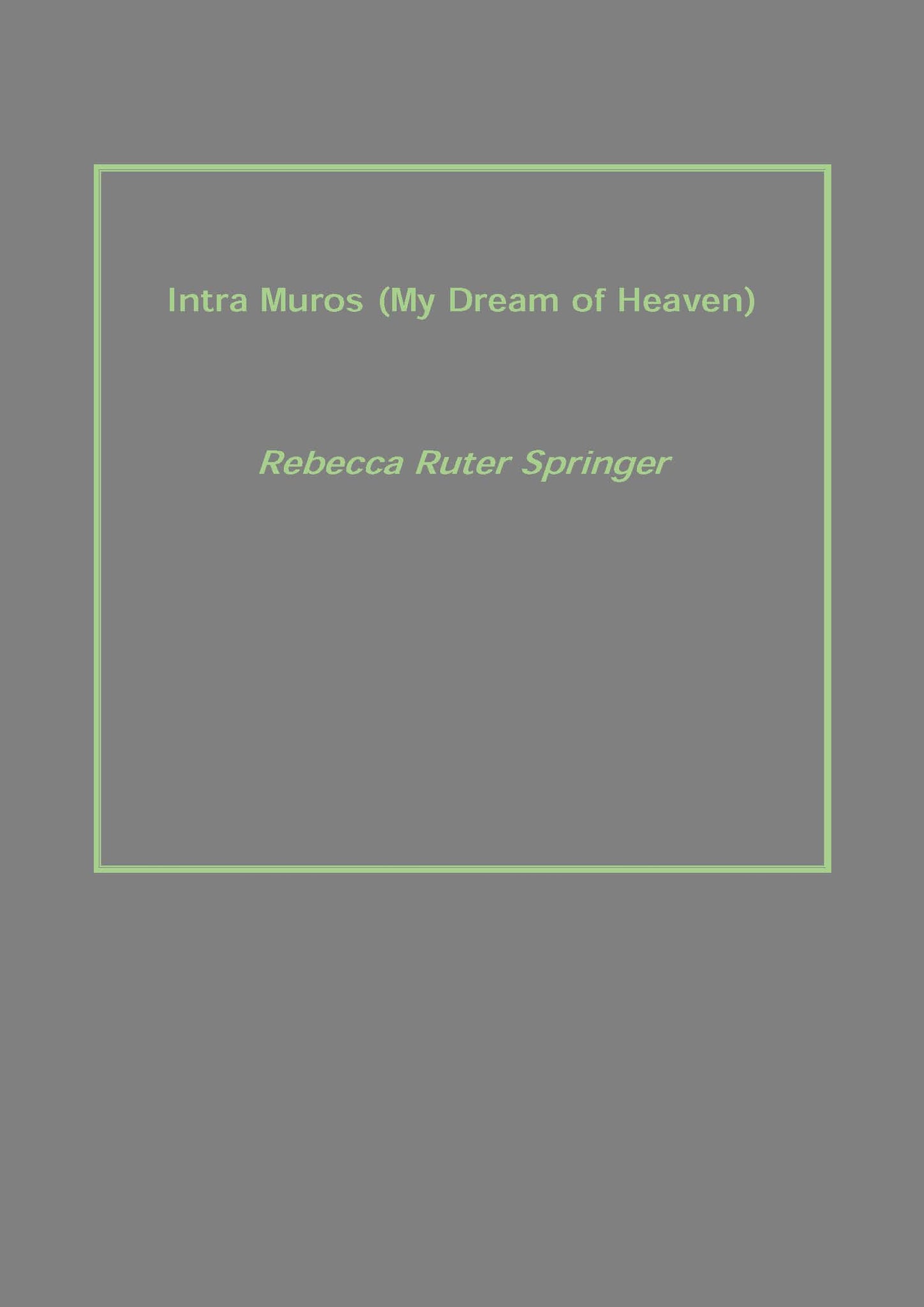 Intra Muros (My Dream of Heaven)