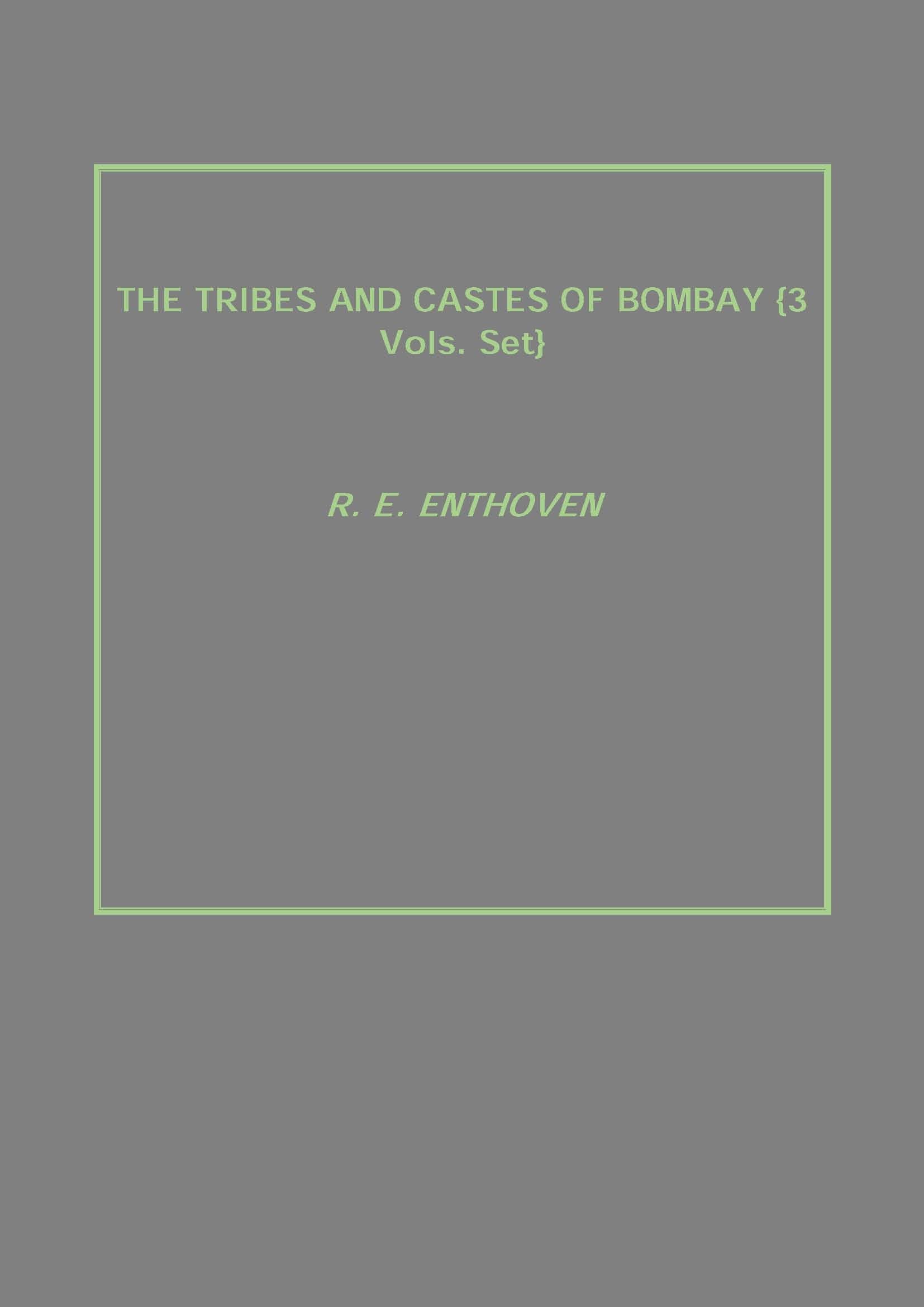 The Tribes and Castes of Bombay Volume 3 Vols. Set