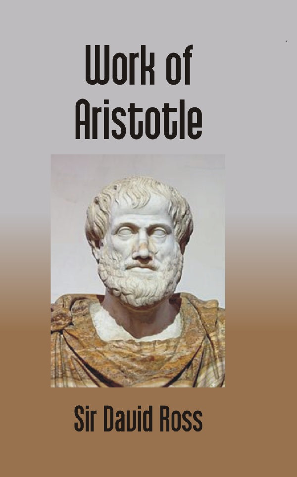 The Works of Aristotle: Select Fragments Volume Vol. 12th