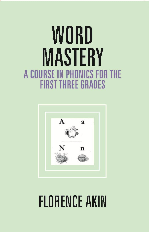 Word Mastery: a Course in Phonics For the First Three Grades