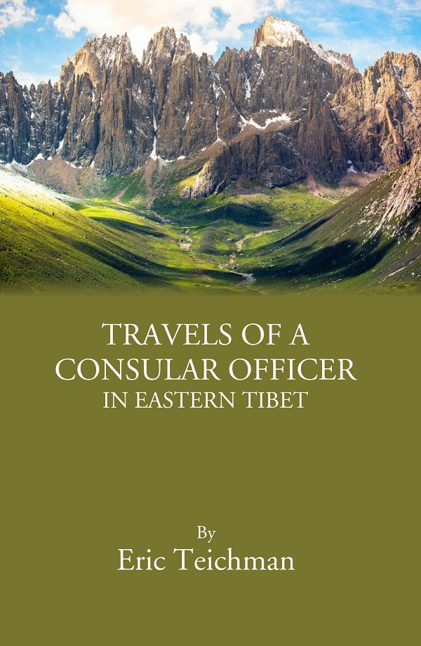 Travels Of A Consular Officer In Eastern Tibet