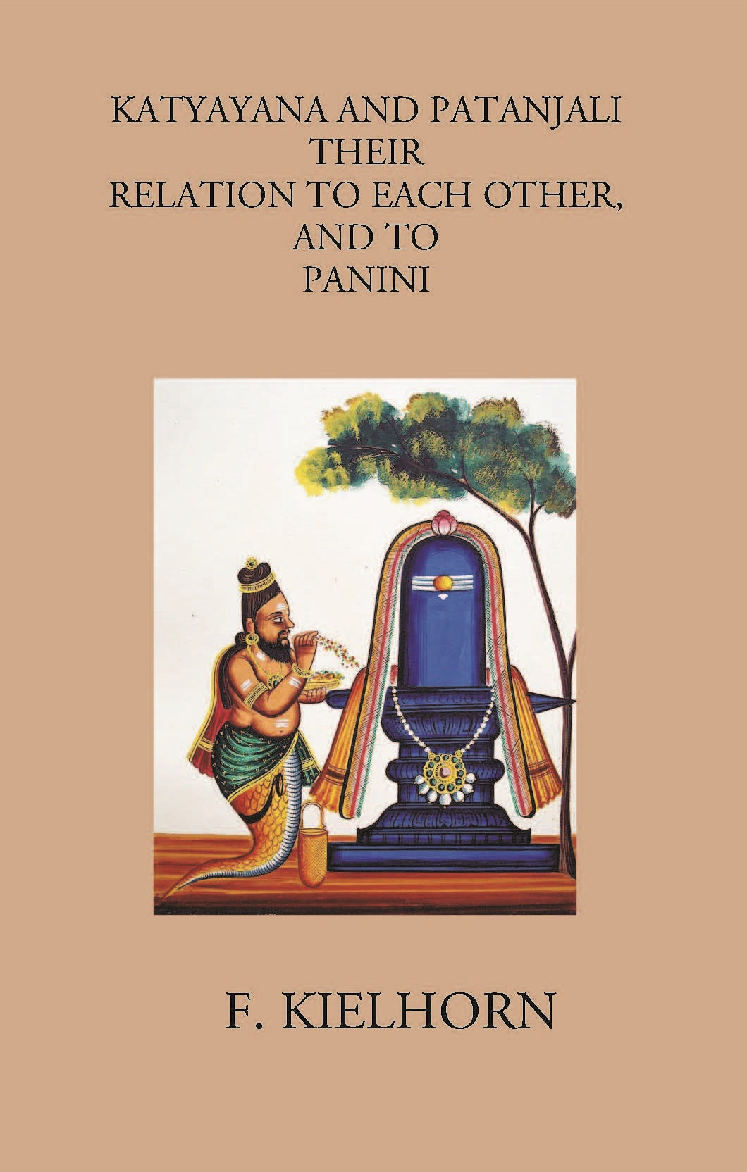 KATYAYANA AND PATANJALI: THEIR RELATION TO EACH OTHER, AND TO PANINI