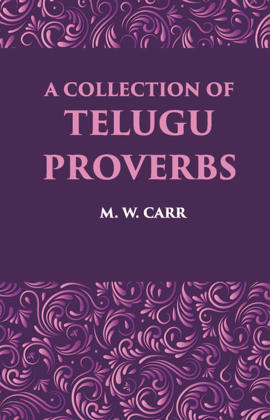 A Collection Of Telugu Proverbs