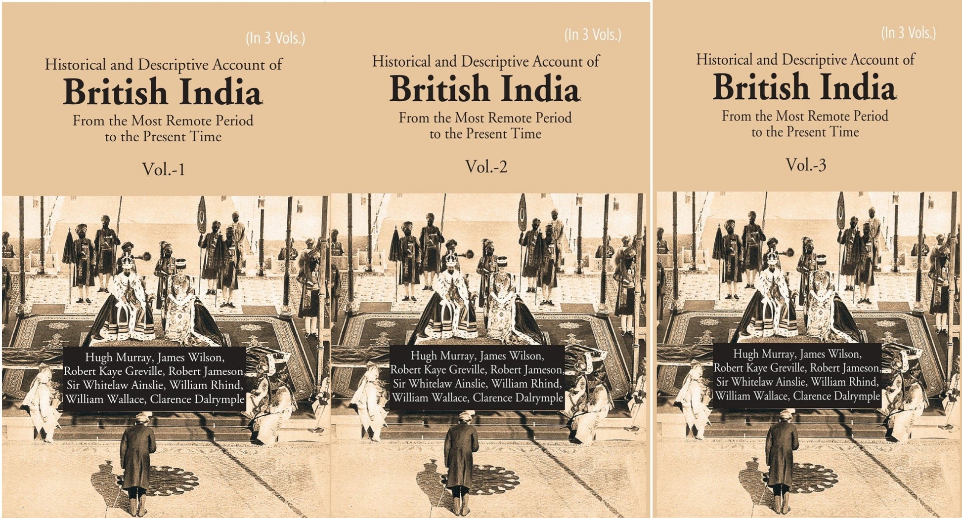 Historical and Descriptive Account of British India: From the Most Remote Period to the Present Time Volume 3 Vols. Set