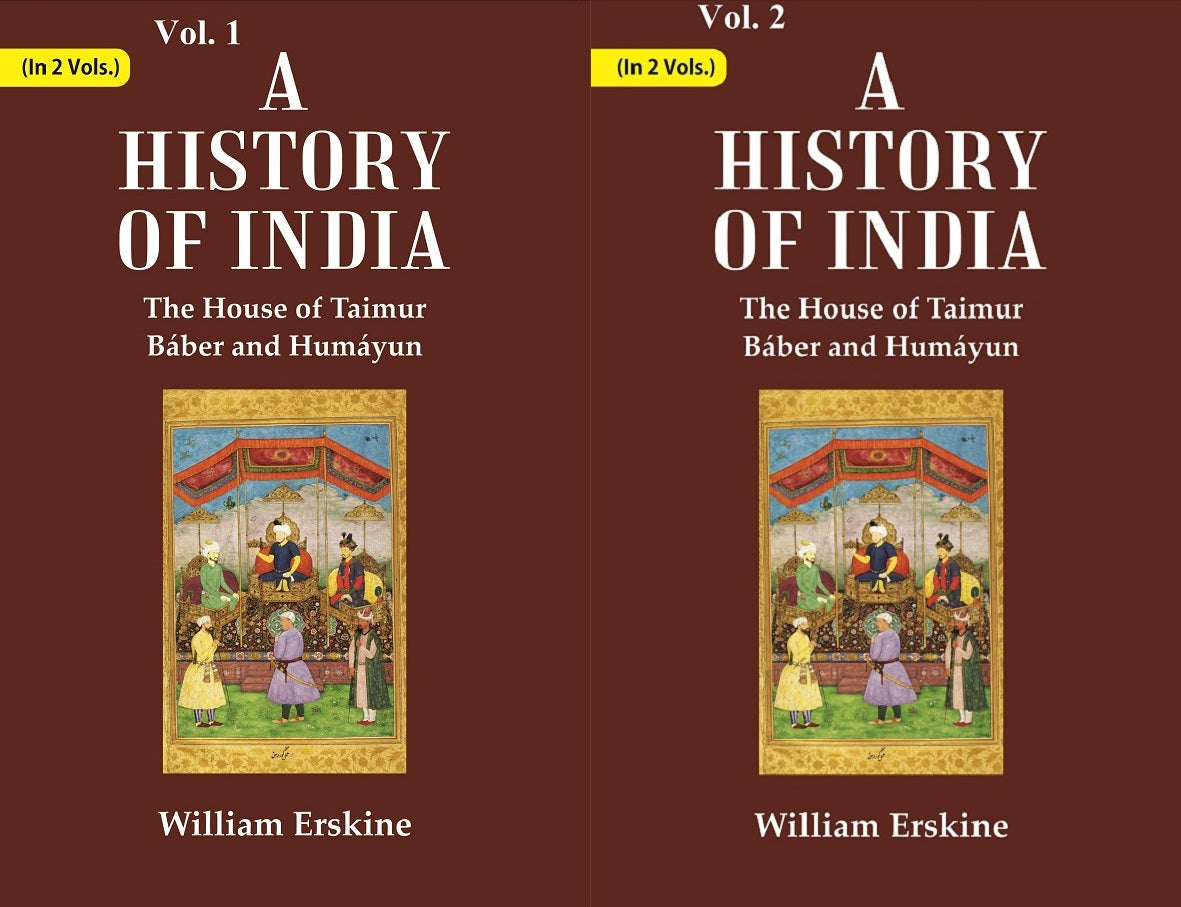 A History of India : The House of Taimur Bber and Humyun Volume 2 Vols. Set