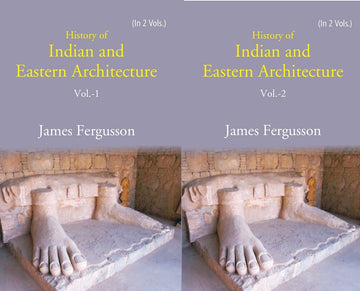 History of Indian and Eastern Architecture Volume 2 Vols. Set