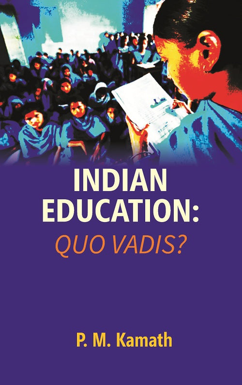 Indian Education: Quo Vadis? [Hardcover]