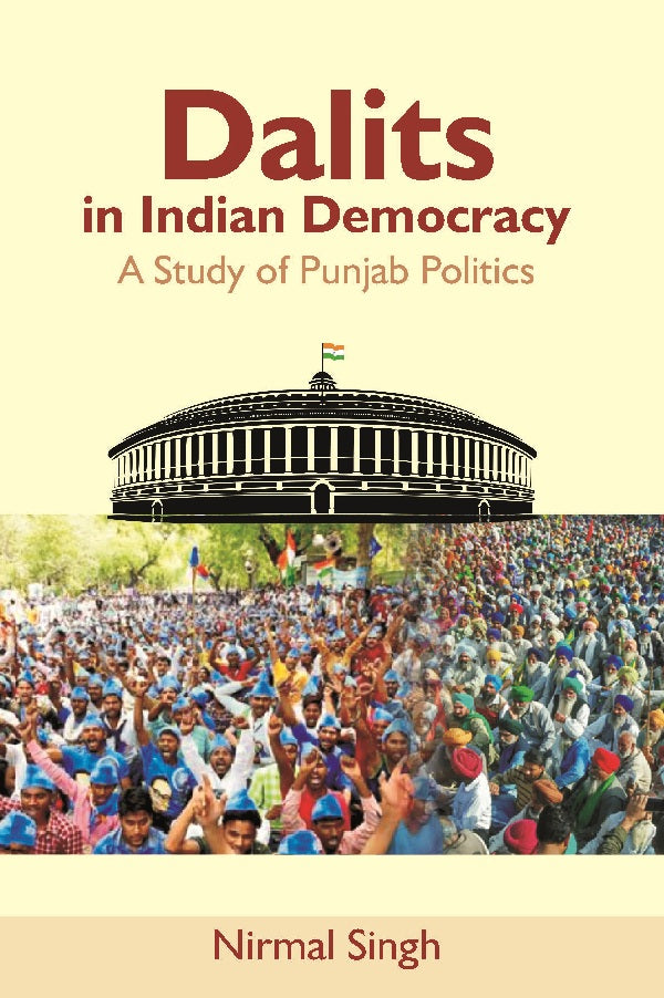 Dalits in Indian Democracy: a Study of Punjab Politics [Hardcover]