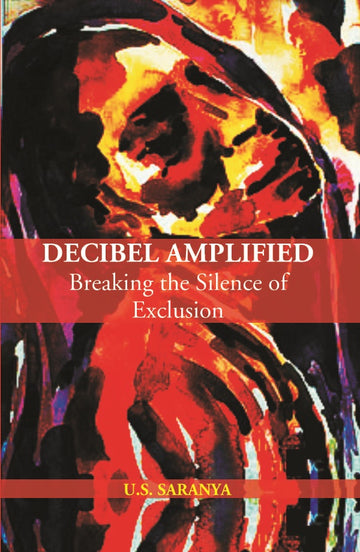 Decibel Amplified: Breaking The Silence Of Exclusion [Hardcover]