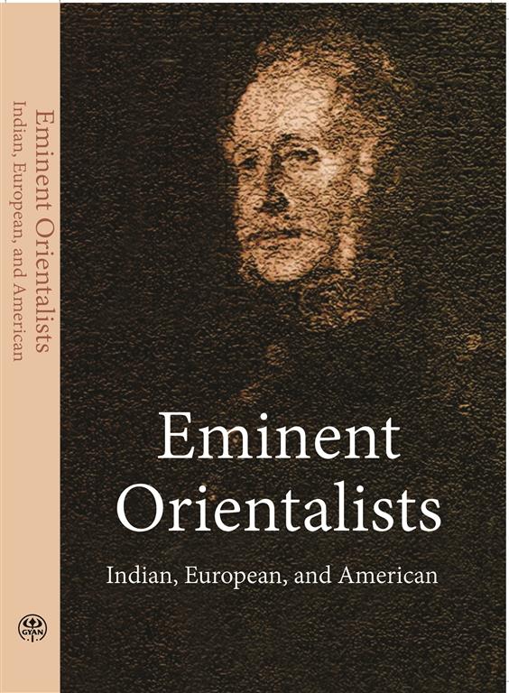 Eminent Orientalists Indian, European, American
