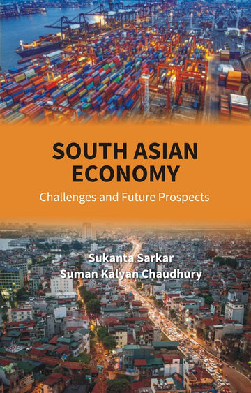 South Asian Economy: Challenges and Future Prospects [Hardcover]