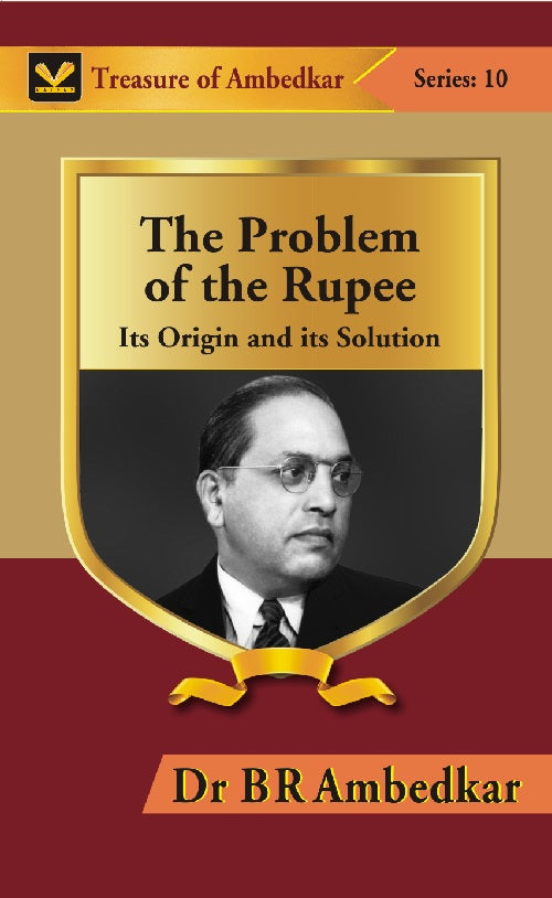 The Problem of the Rupee: Its Origin and Its Solution [Hardcover]
