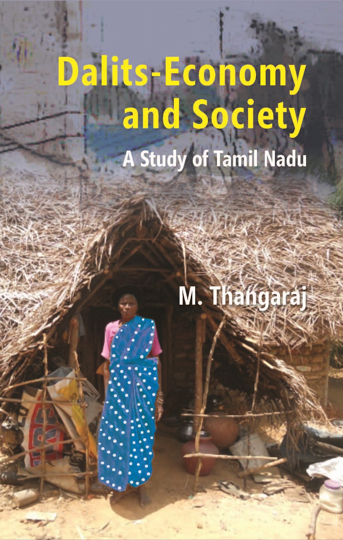 Dalits-Economy and Society: a Study of Tamil Nadu [Hardcover]