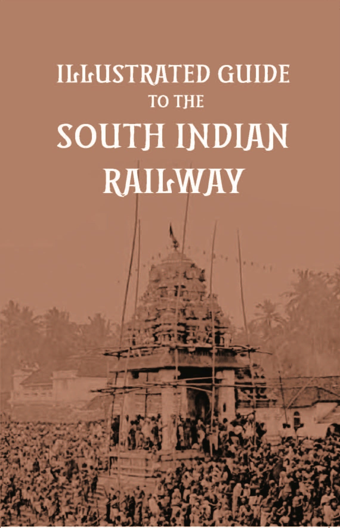 Illustrated Guide To The South Indian Railway