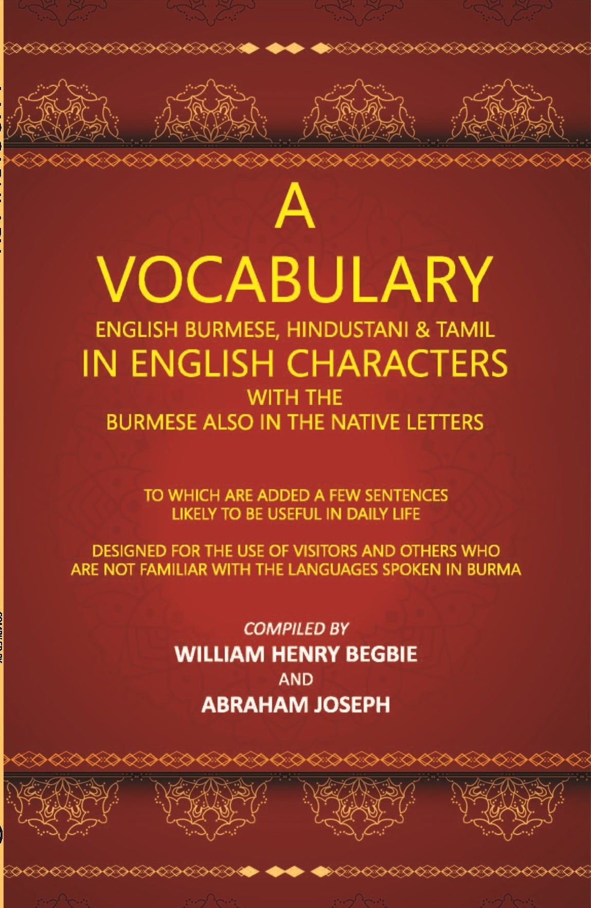 A Vocabulary English Burmese, Hindustani & Tamil In English Characters With The Burmese Also In The Native Letters