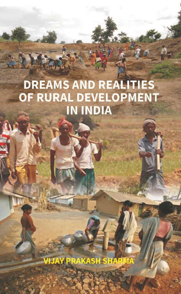 Dreams and Realities of Rural Development in India [Hardcover]