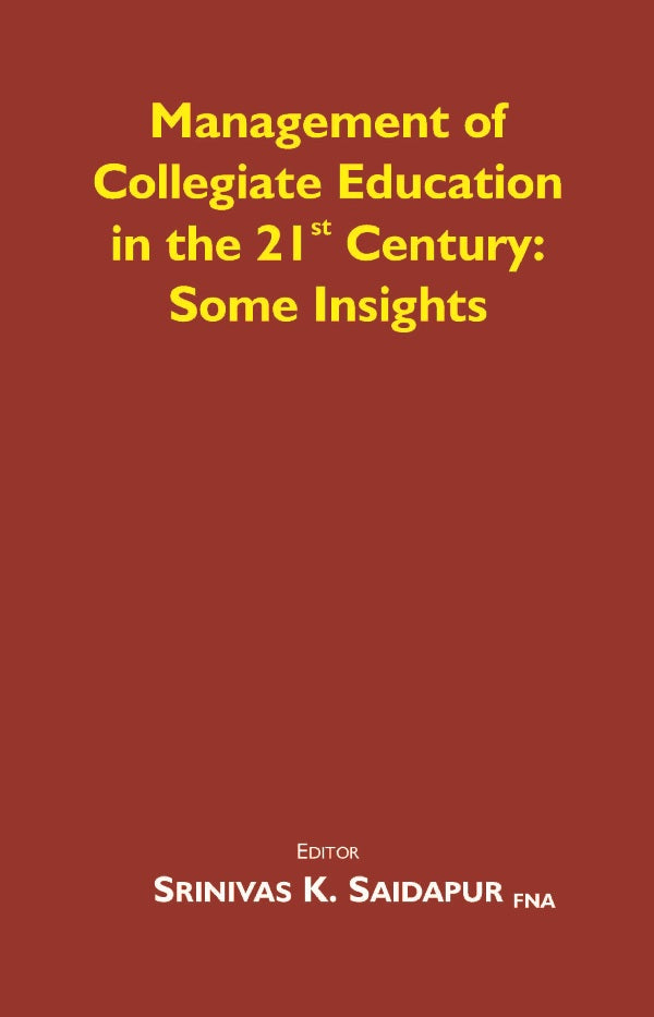 Management of Collegiate Education in the 21st Century: Some Insights