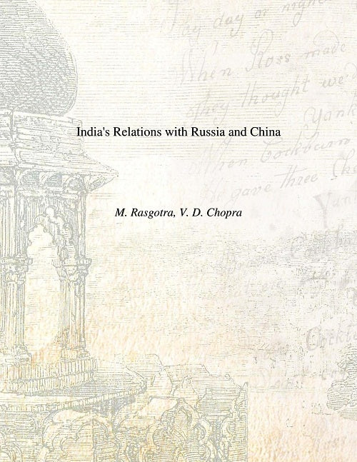 India's Relations With Russia and China [Hardcover]