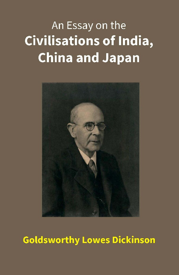 An Essay on the Civilisations of India, China and Japan