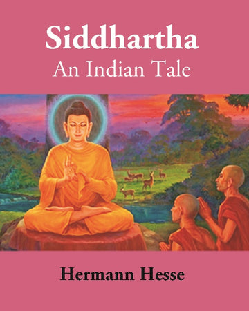 Siddhartha An Indian Tale