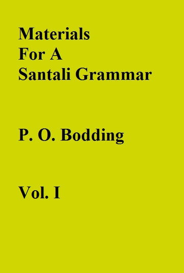 Materials For A Santali Grammar {Mostly Phonetic} Volume Vol. 1st [Hardcover]