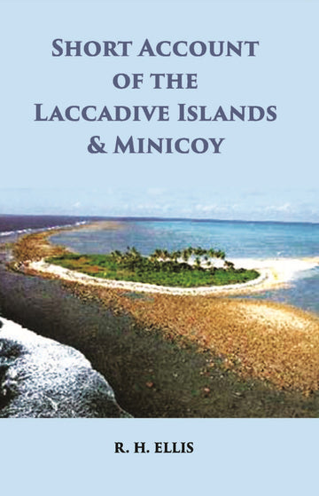 A Short Account Of The Laccadive Islands And Minicoy