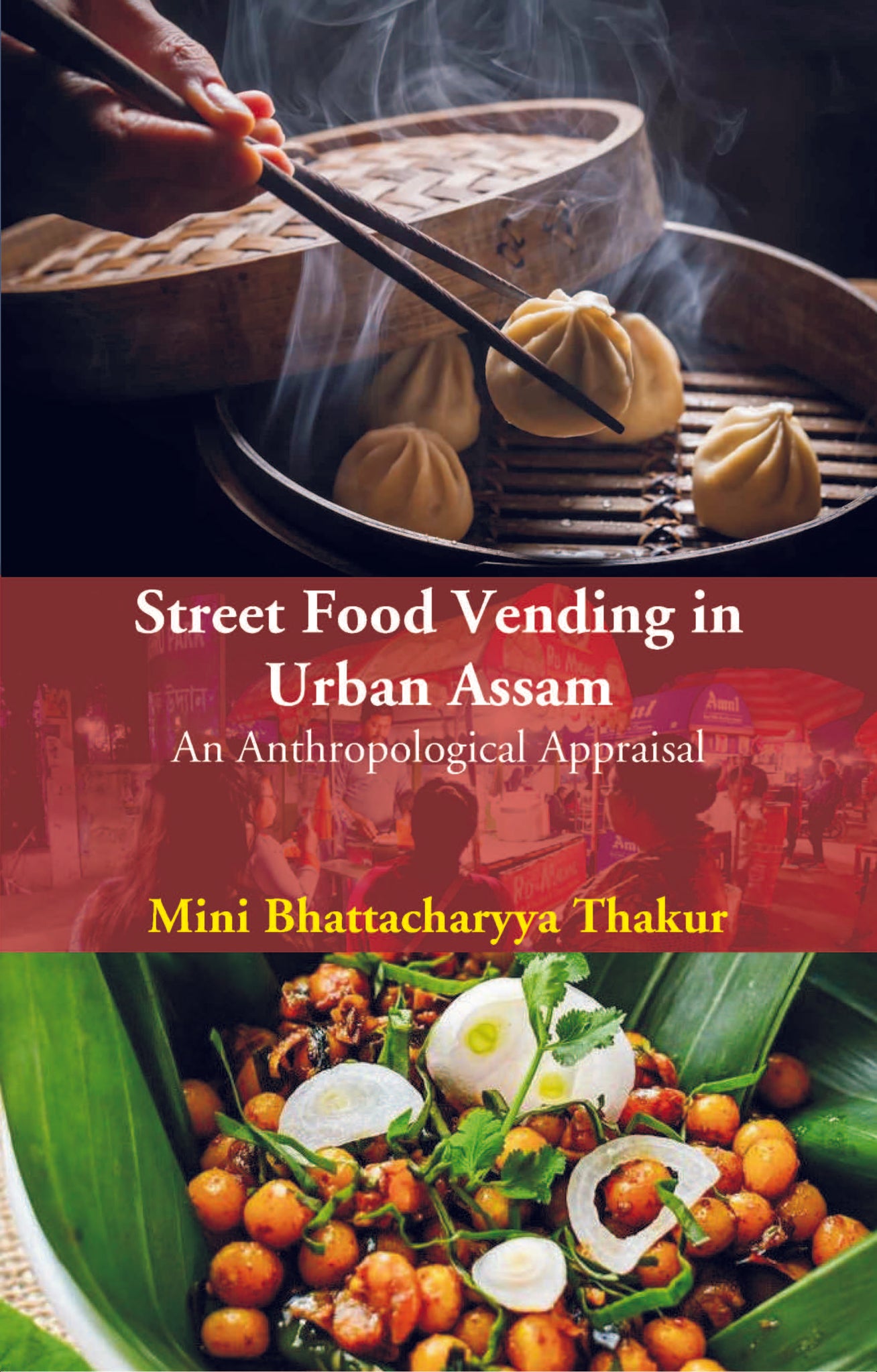Street Food Vending in Urban Assam: An Anthropological Appraisal