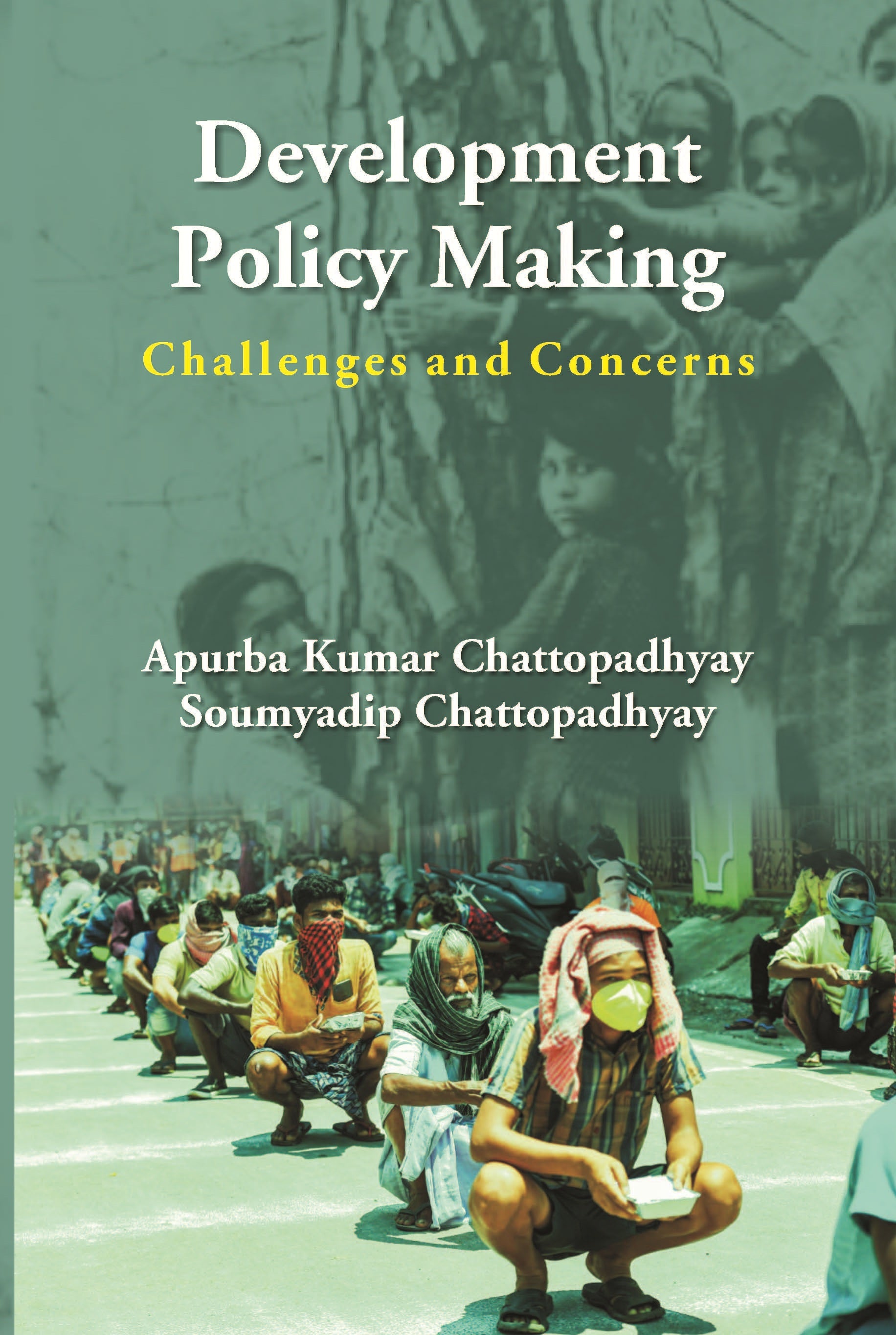Development Policy Making: Challenges And Concerns [Hardcover]