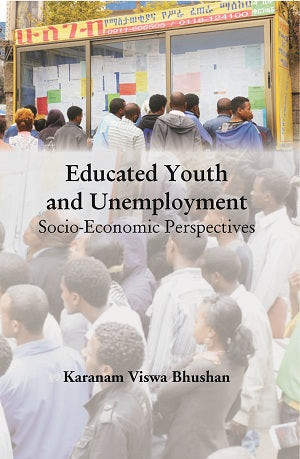 Educated Youth And Unemployment: Socio-Economic Perspectives [Hardcover]