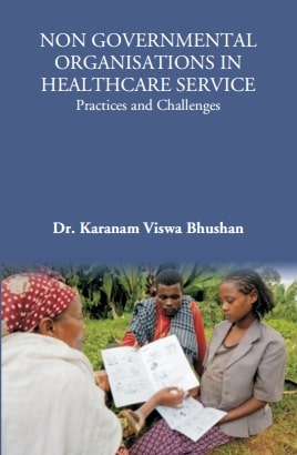 NON GOVERNMENTAL ORGANISATIONS IN HEALTHCARE SERVICE: Practices and Challenges