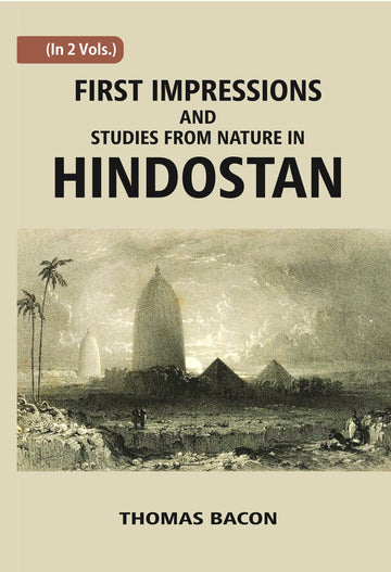 First Impressions And Studies From Nature In Hindostan Volume 2 Vols. Set