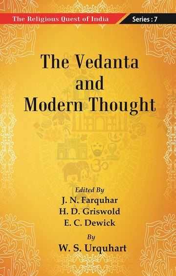 The Religious Quest of India : The Vedanta and Modern Thought Volume Series : 7