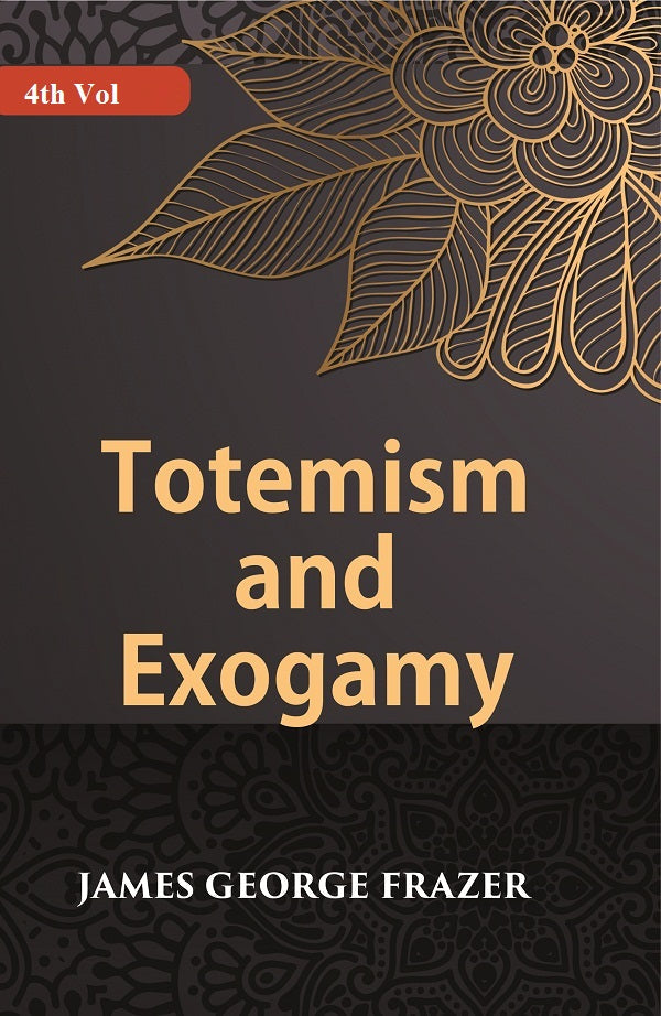 Totemism And Exogamy Volume 4th