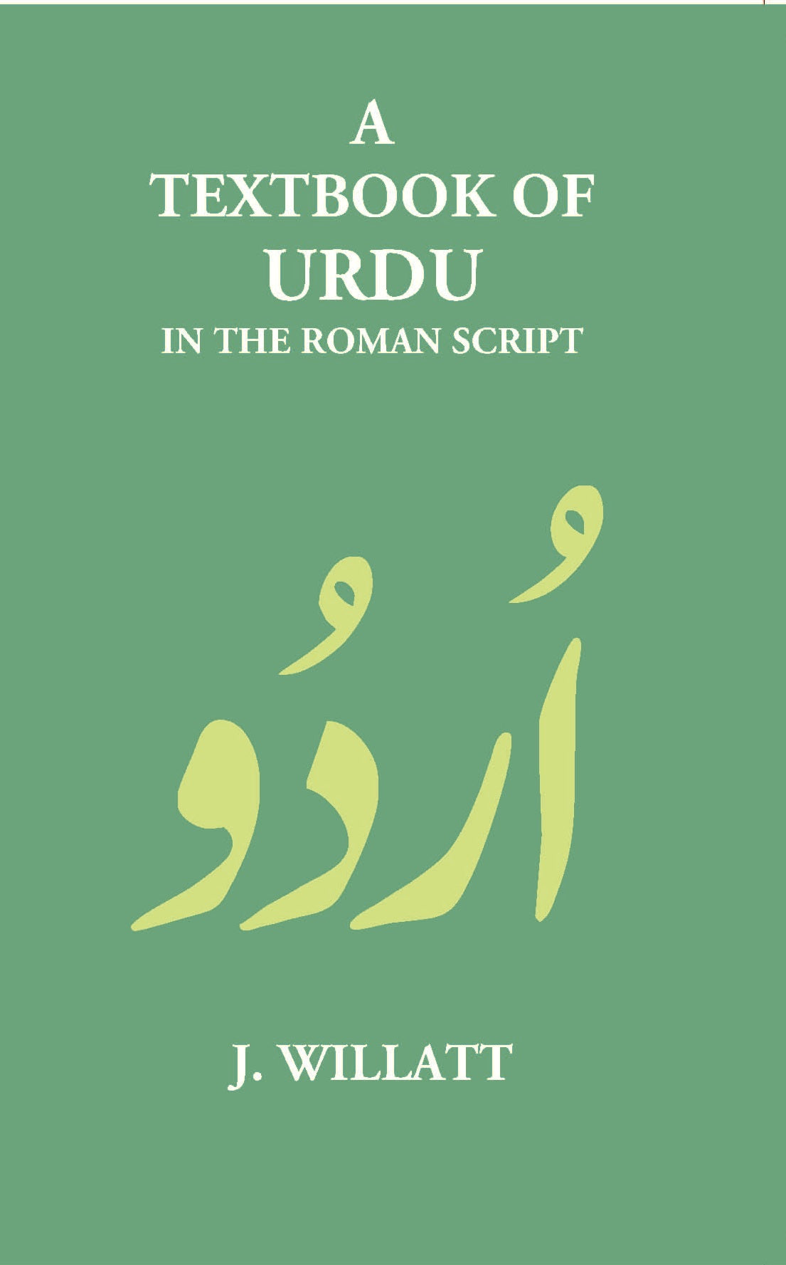 A Textbook Of Urdu In The Roman Script