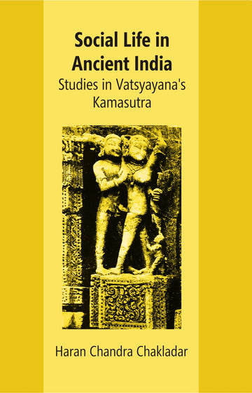 Social Life In Ancient India: Studies In Vatsyayanas Kamasutra