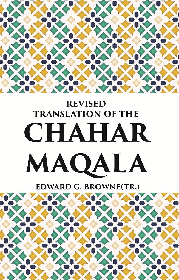 REVISED TRANSLATION OF THE CHAHAR MAQALA