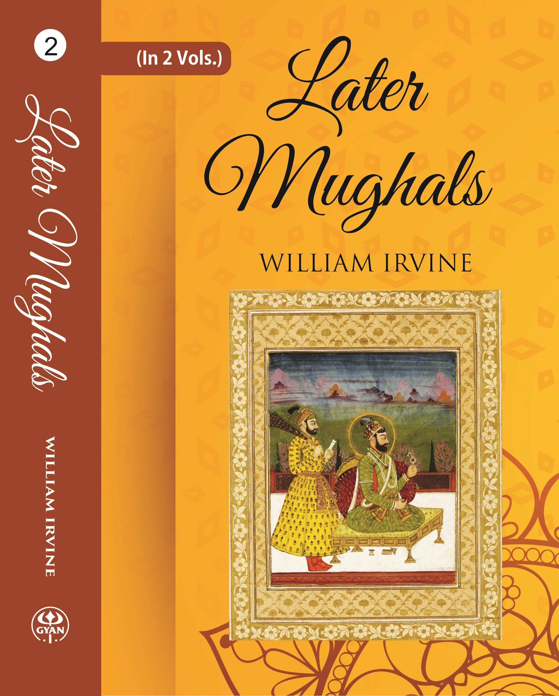 Later Mughals (1719-1739) Volume 2nd