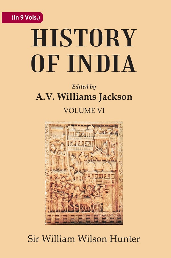 History of India: From the first European settlements to the founding of the English East India Company Volume 6th
