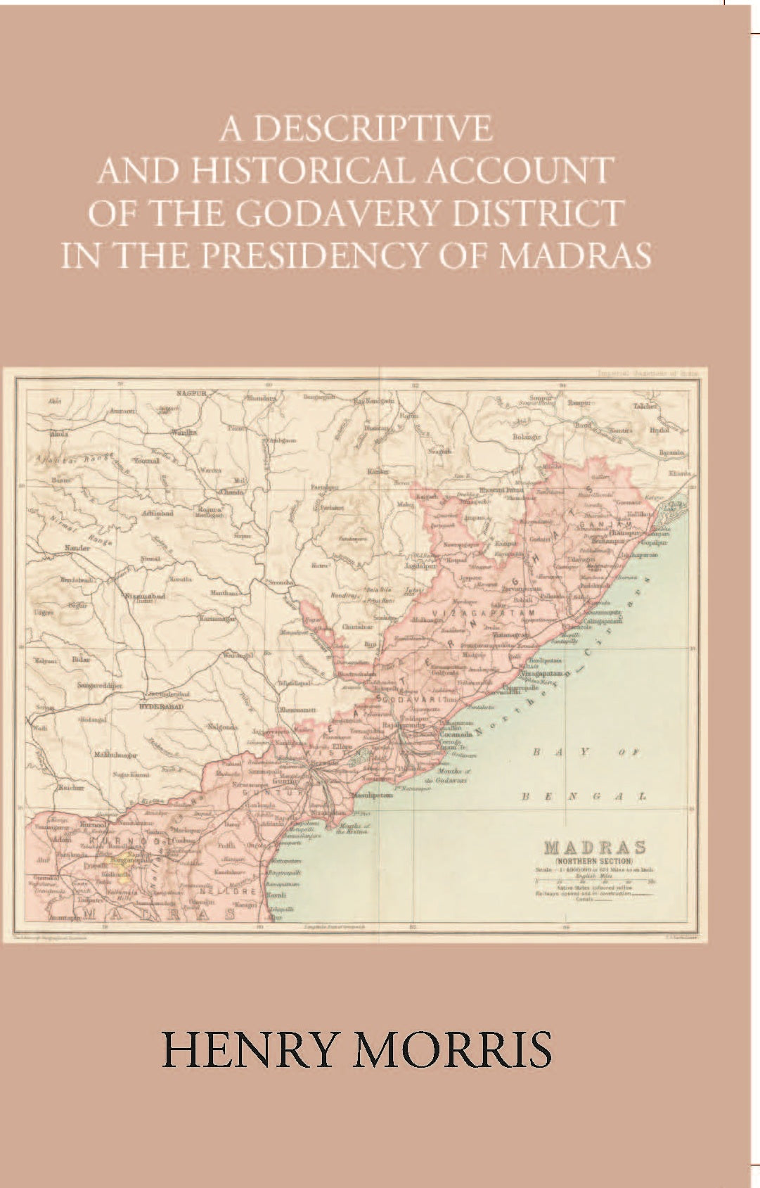 A Descriptive And Historical Account Of The Godavery District In The Presidency Of Madras