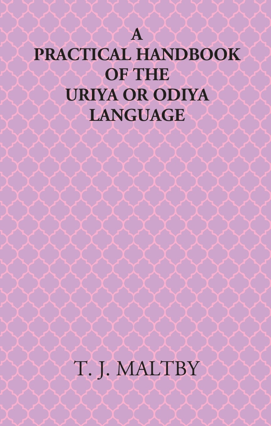A Practical Handbook Of The Uriya Or Odiya Language