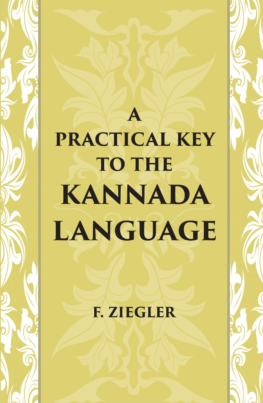 A Practical Key To The Kannada Language