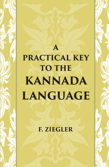 A Practical Key To The Kannada Language