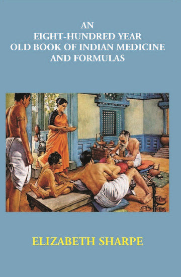 An Eight-Hundred Year Old Book Of Indian Medicine And Formulas