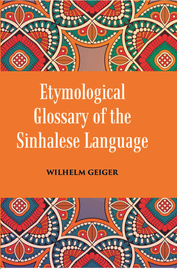 An Etymological Glossary of The Sinhalese Language