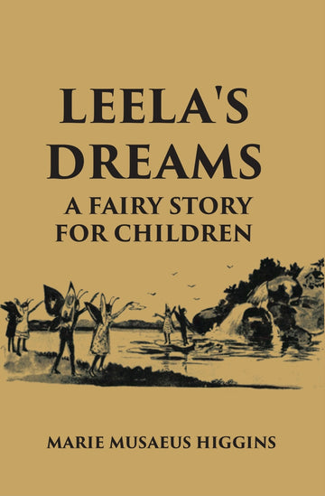 Leela's Dreams A Fairy Story For Children